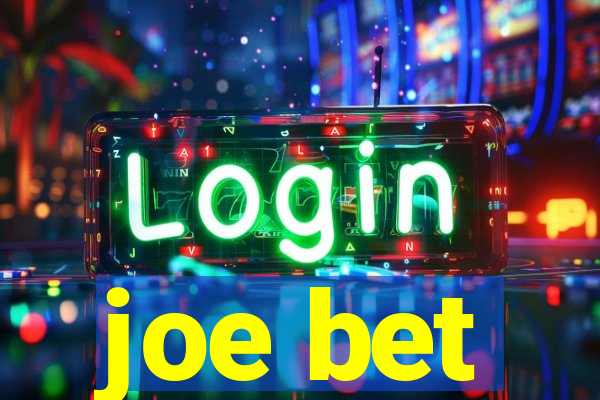 joe bet